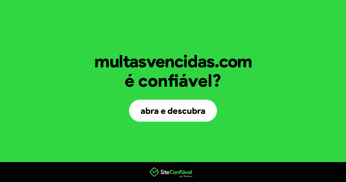 O site multasvencidas.com é confiável?