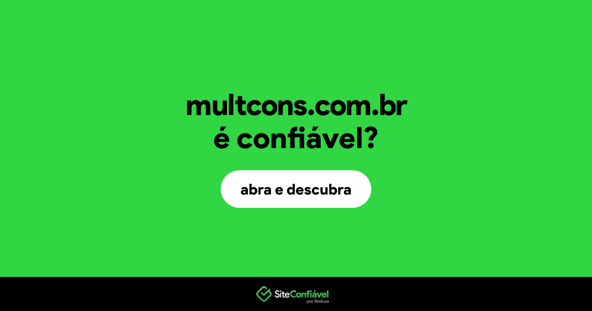 O site multcons.com.br é confiável?