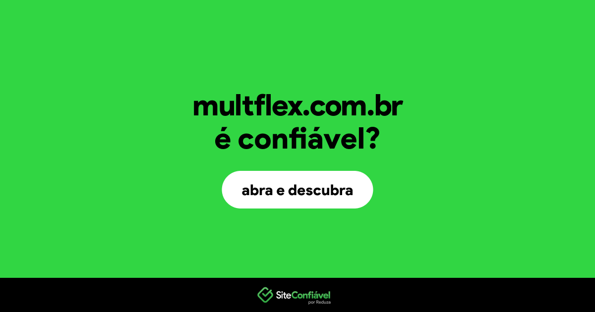 O site multflex.com.br é confiável?