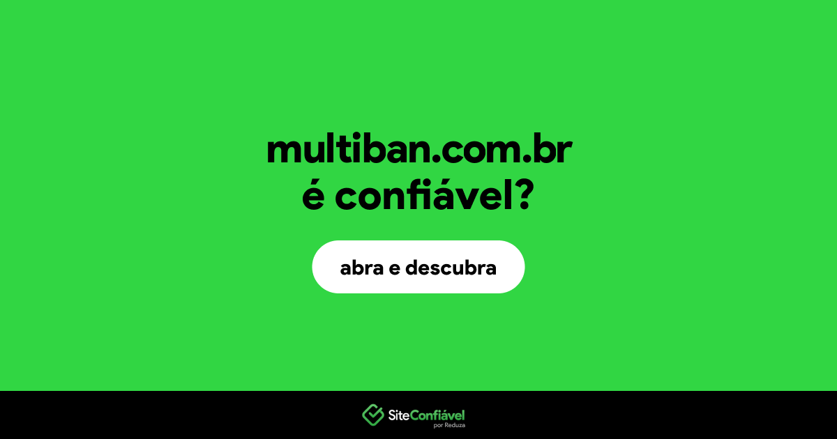 O site multiban.com.br é confiável?
