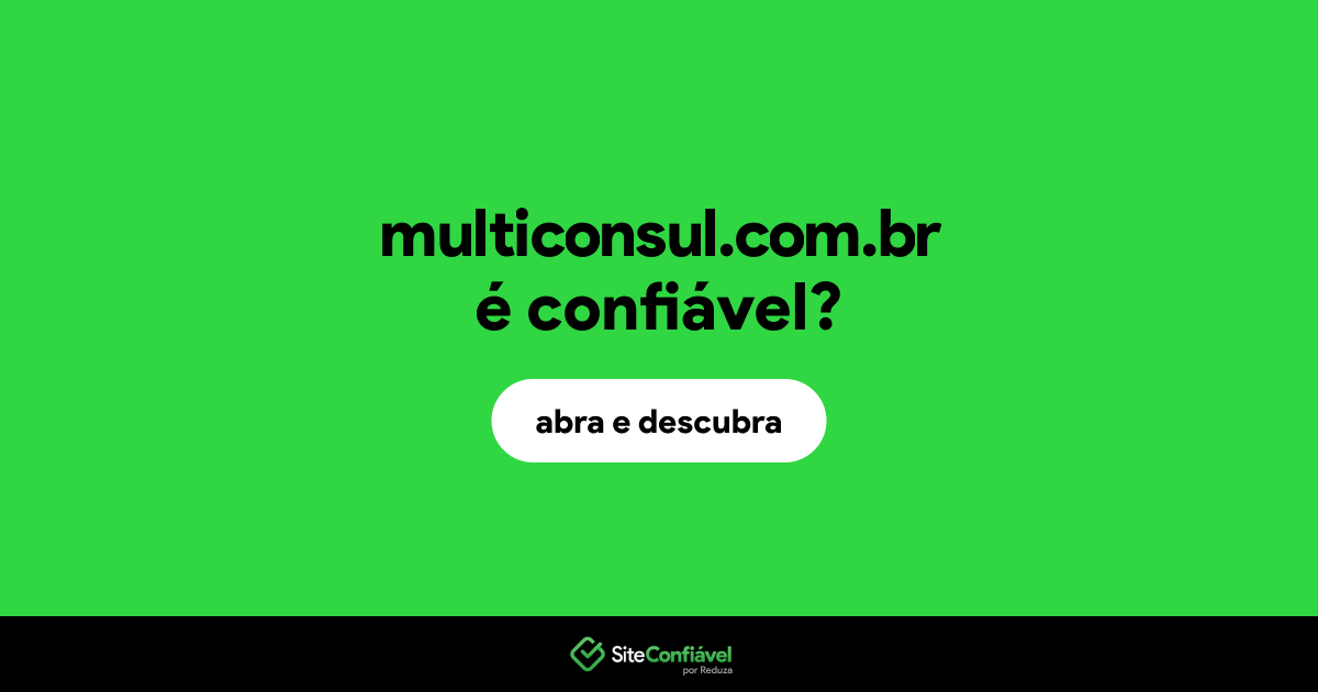 O site multiconsul.com.br é confiável?
