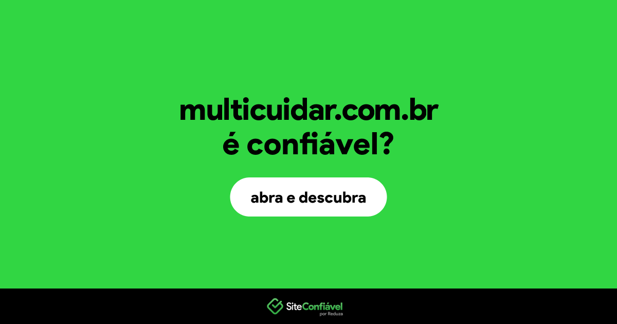 O site multicuidar.com.br é confiável?