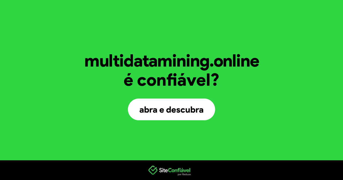 O site multidatamining.online é confiável?