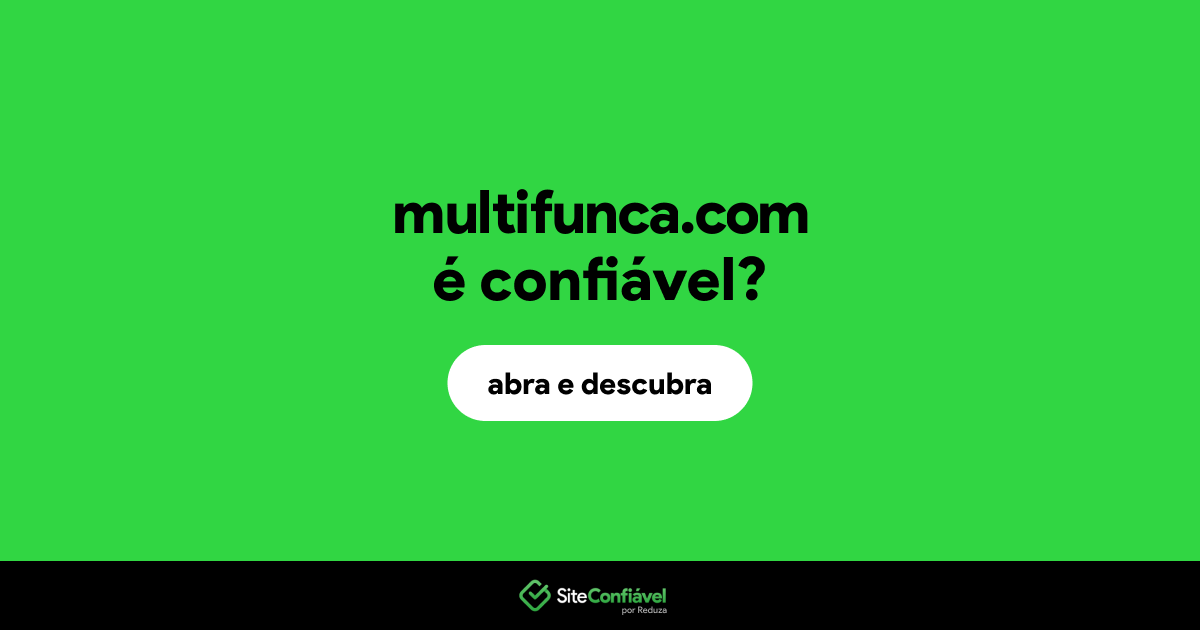 O site multifunca.com é confiável?