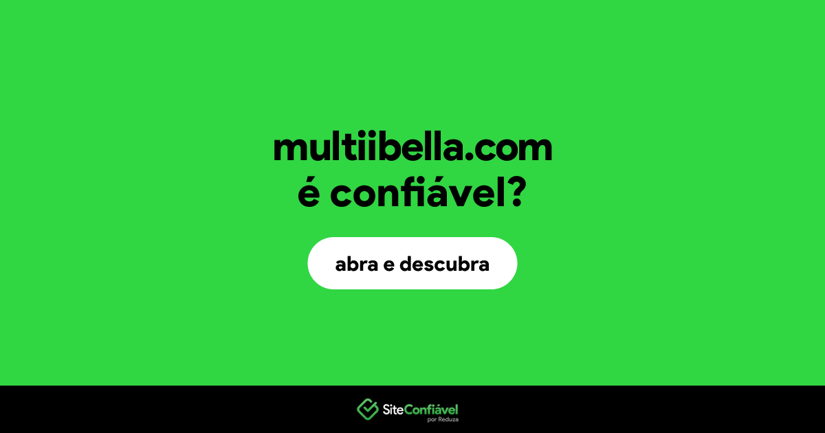 O site multiibella.com é confiável?