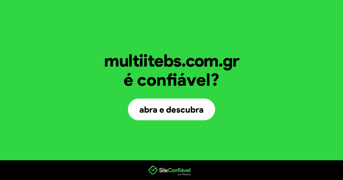 O site multiitebs.com.gr é confiável?