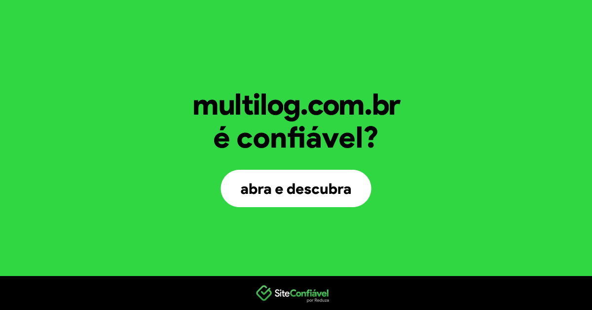 O site multilog.com.br é confiável?