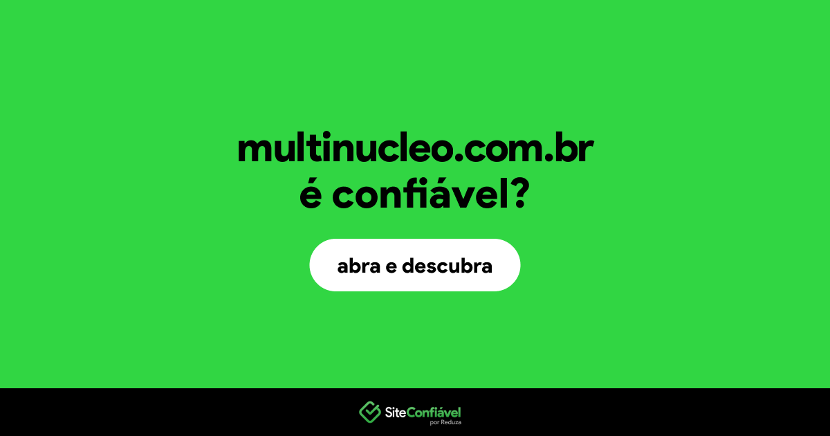 O site multinucleo.com.br é confiável?