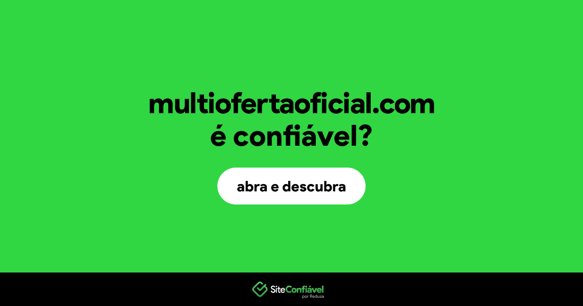 O site multiofertaoficial.com é confiável?