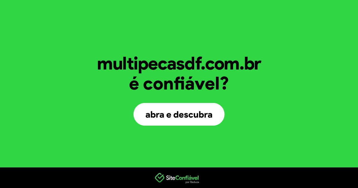 O site multipecasdf.com.br é confiável?