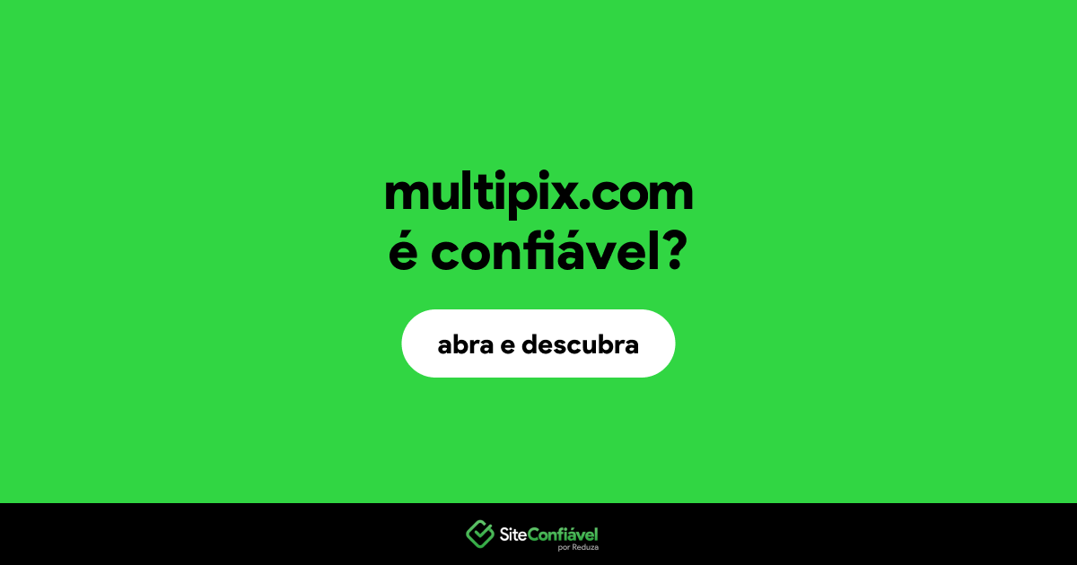 O site multipix.com é confiável?
