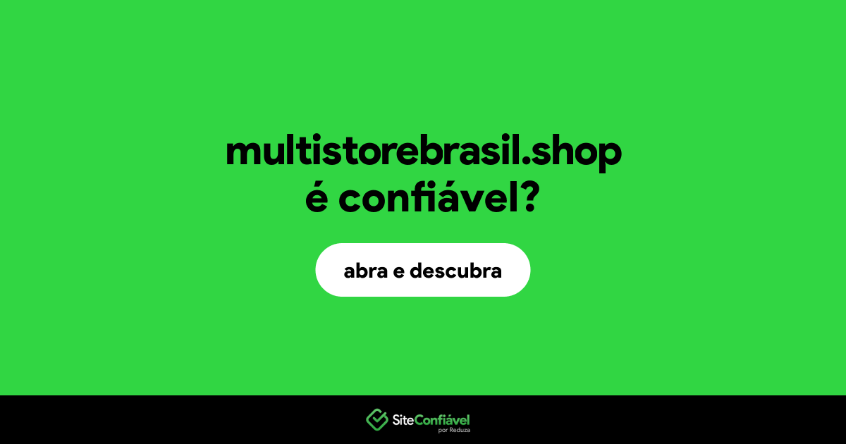 O site multistorebrasil.shop é confiável?