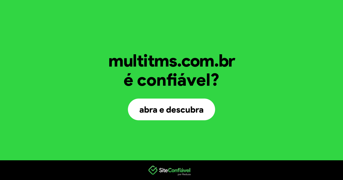 O site multitms.com.br é confiável?