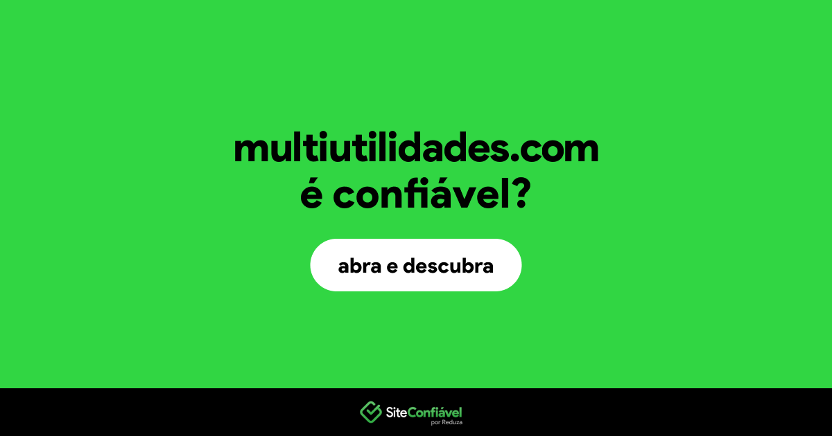 O site multiutilidades.com é confiável?