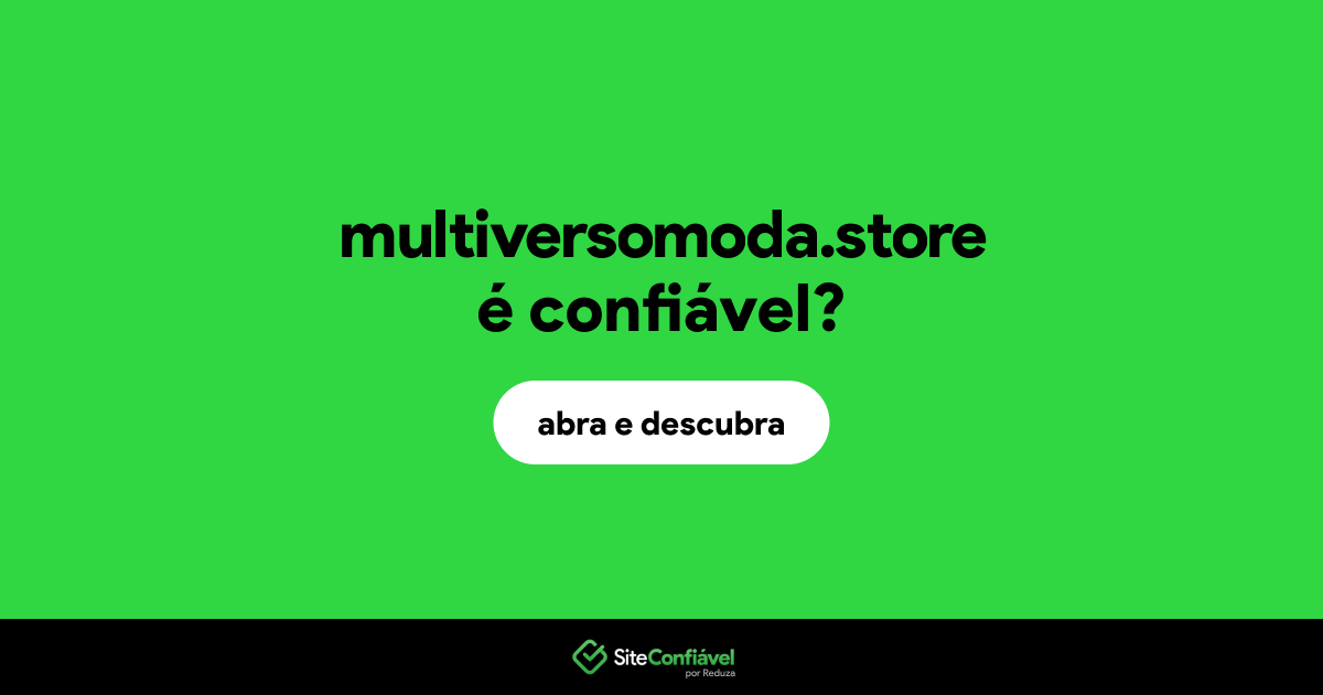 O site multiversomoda.store é confiável?