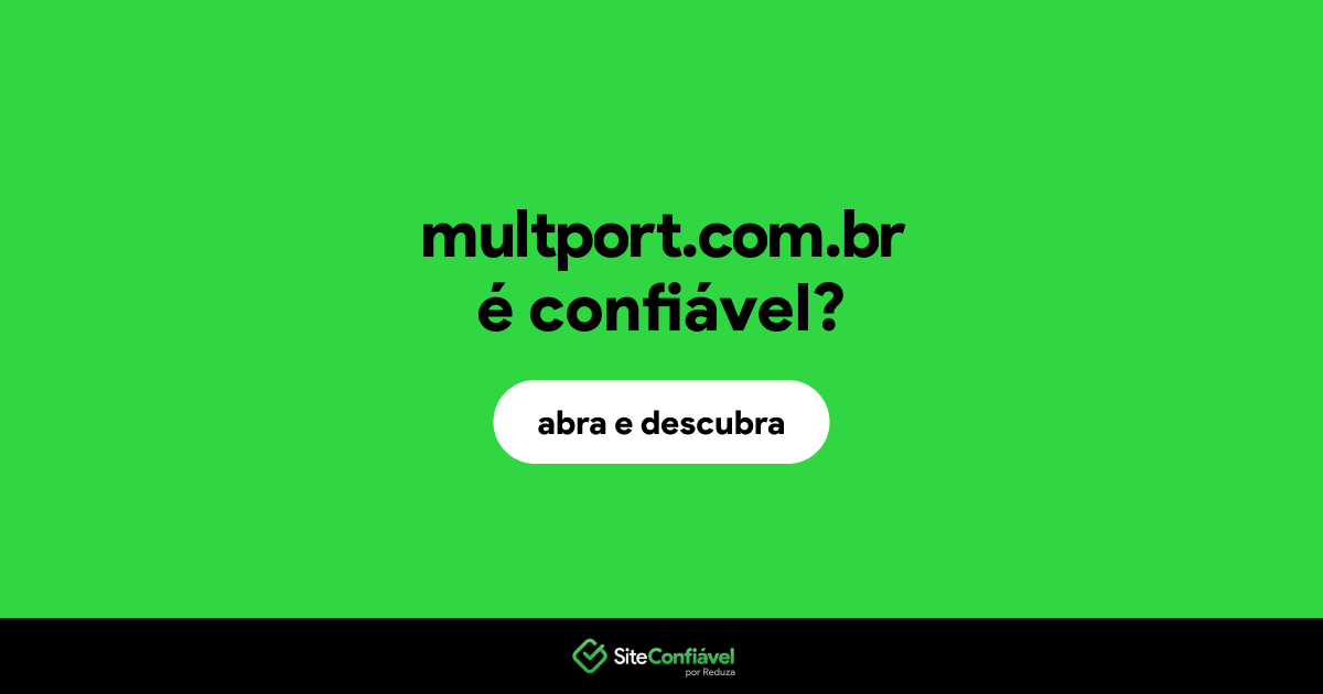 O site multport.com.br é confiável?