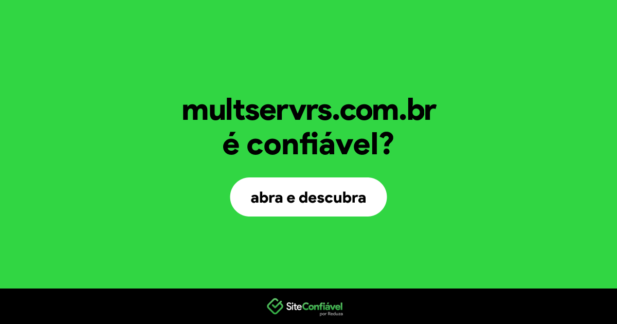 O site multservrs.com.br é confiável?