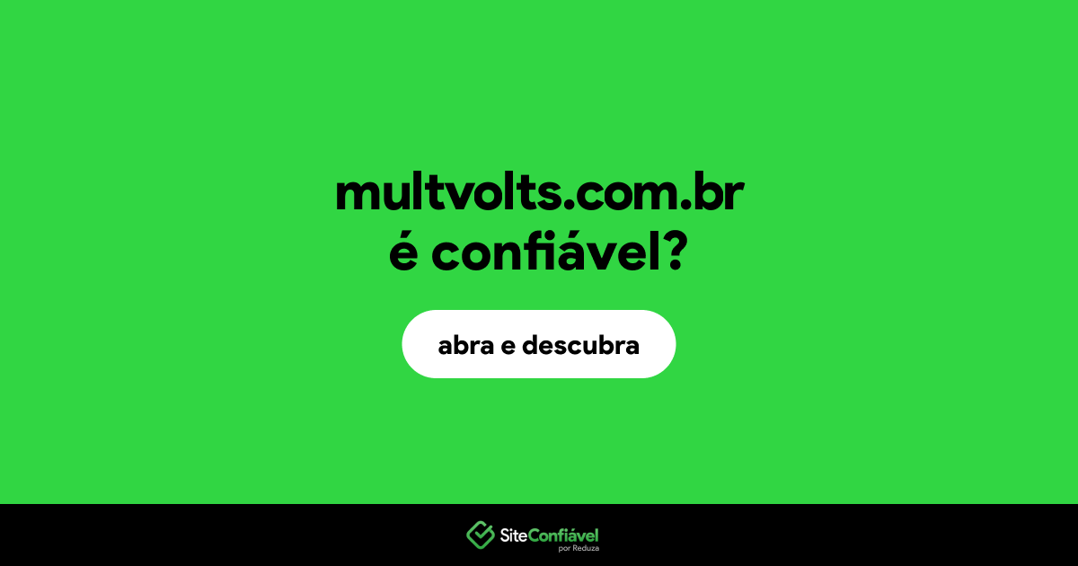 O site multvolts.com.br é confiável?