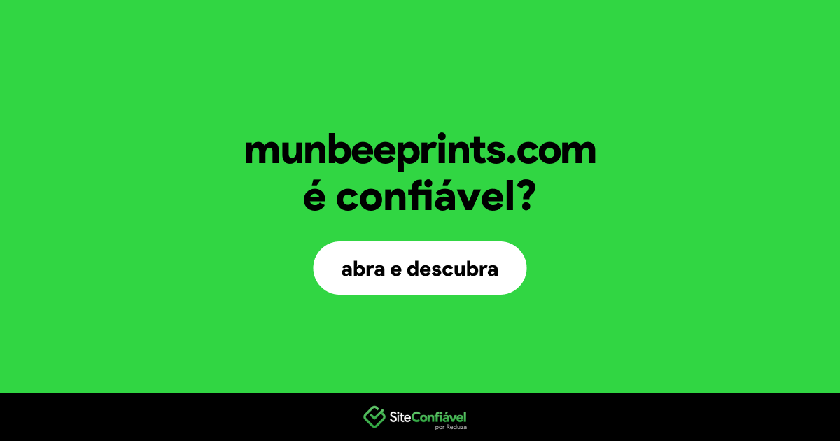 O site munbeeprints.com é confiável?