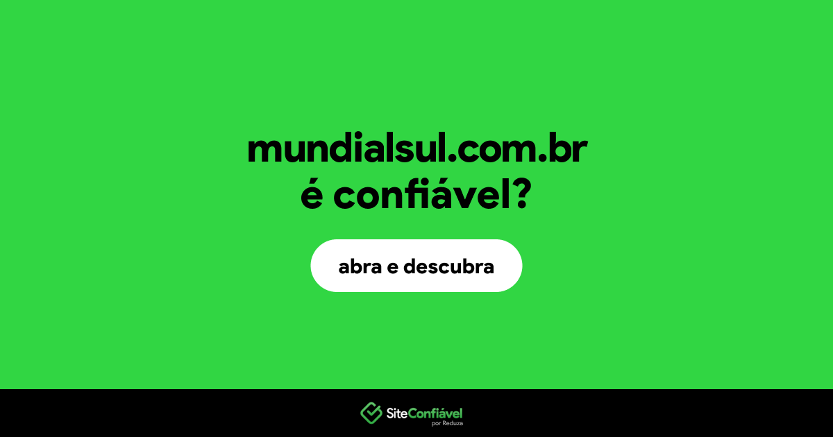 O site mundialsul.com.br é confiável?