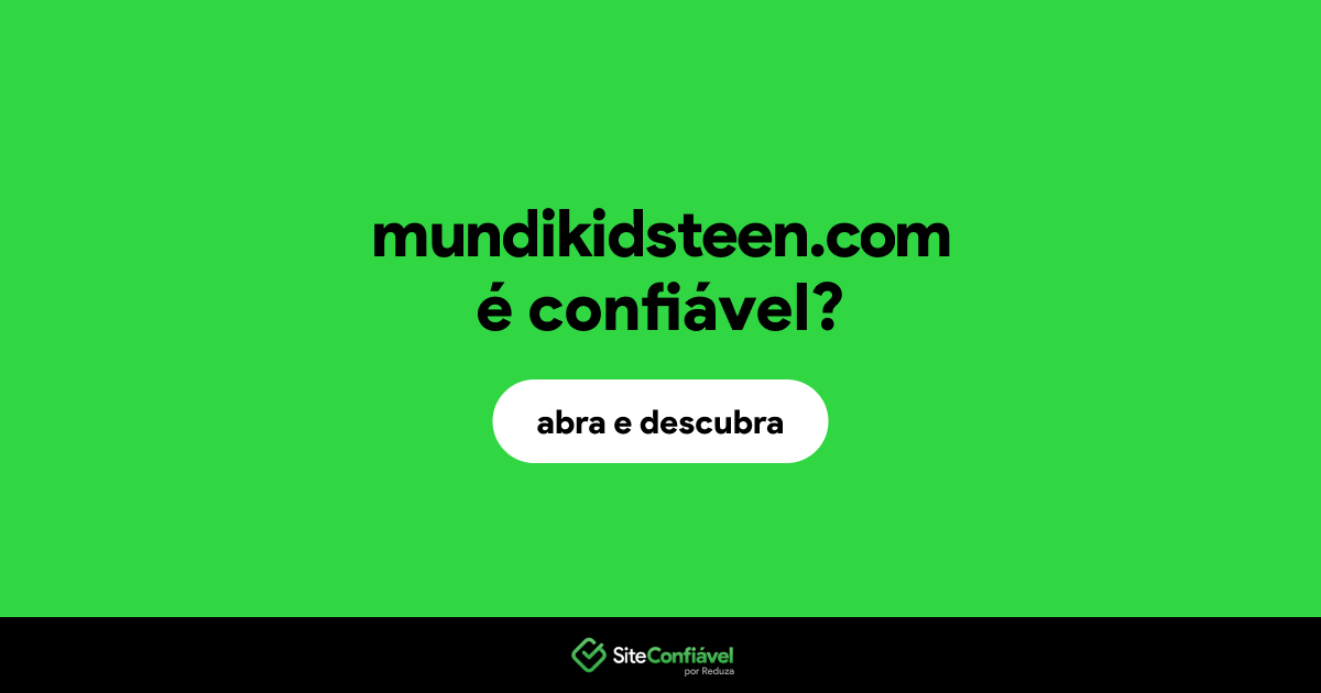 O site mundikidsteen.com é confiável?