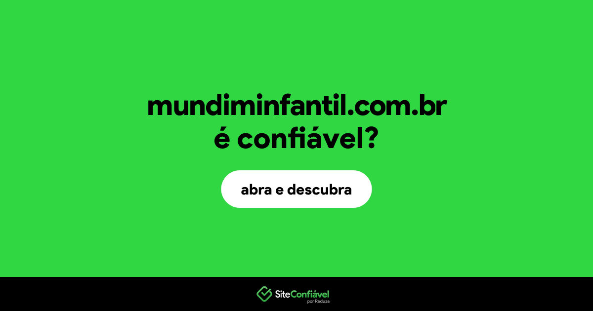 O site mundiminfantil.com.br é confiável?