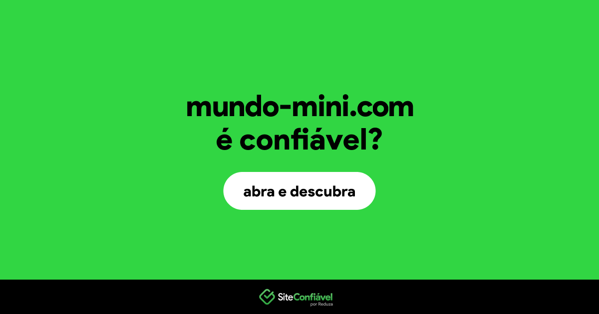 O site mundo-mini.com é confiável?