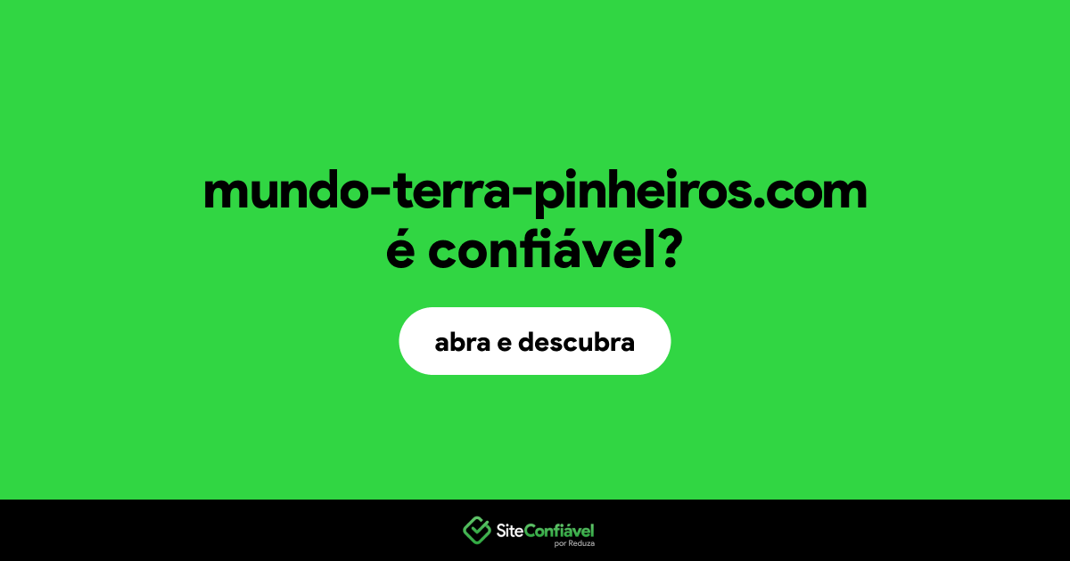 O site mundo-terra-pinheiros.com é confiável?