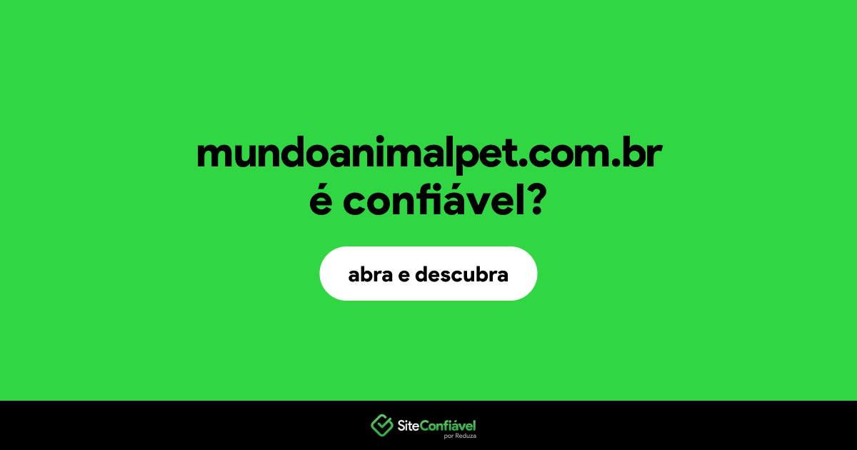 O site mundoanimalpet.com.br é confiável?