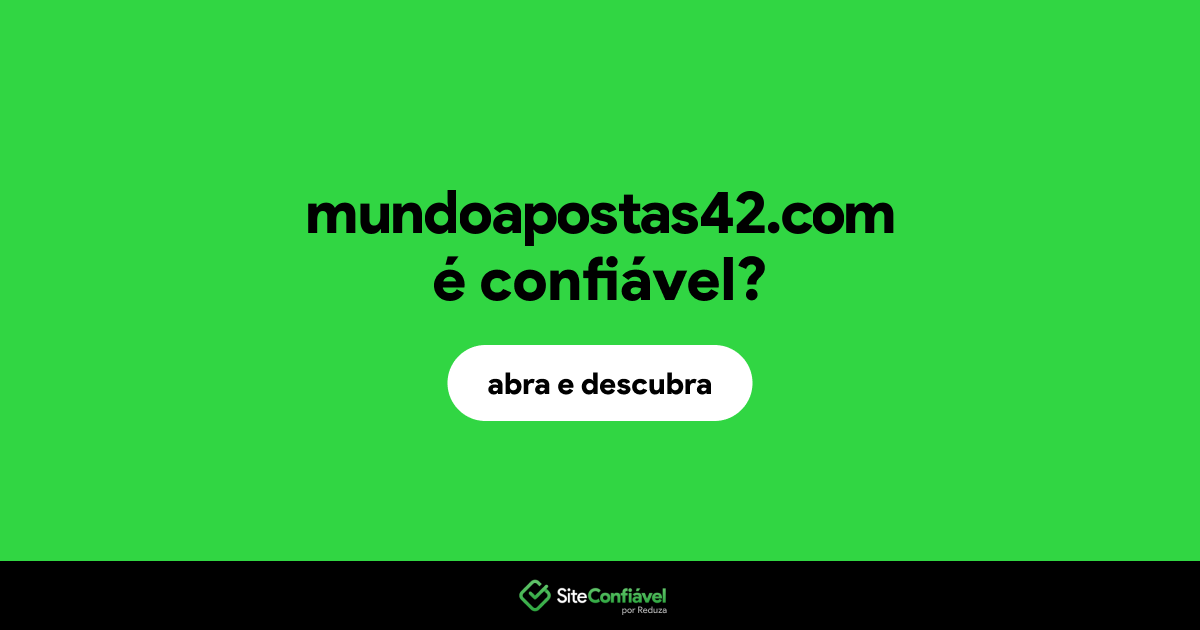 O site mundoapostas42.com é confiável?