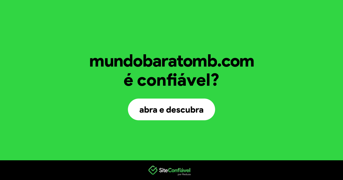 O site mundobaratomb.com é confiável?