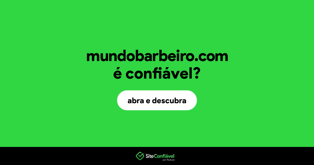 O site mundobarbeiro.com é confiável?