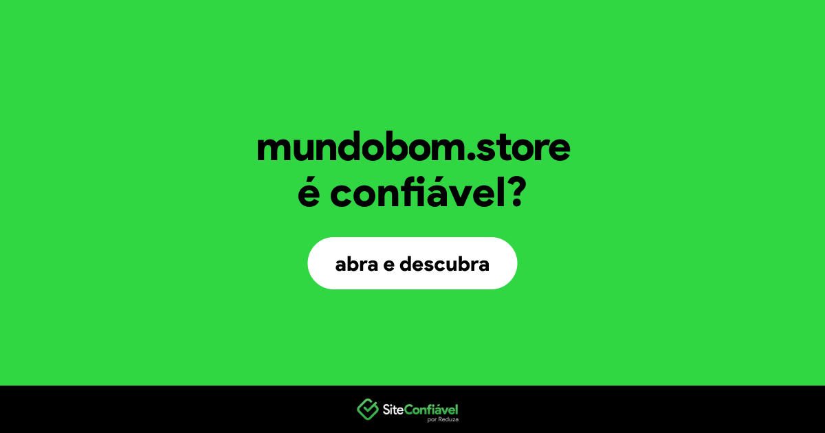 O site mundobom.store é confiável?