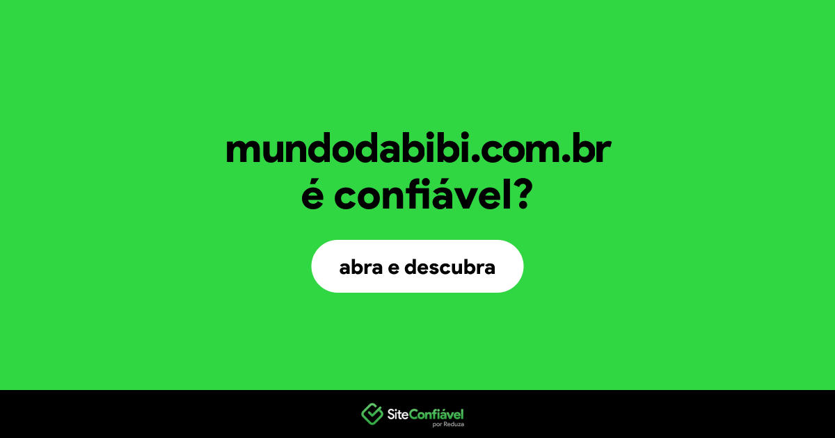 O site mundodabibi.com.br é confiável?