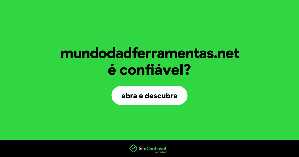 O site mundodadferramentas.net é confiável?