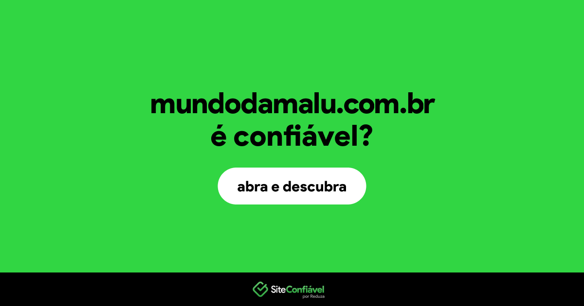 O site mundodamalu.com.br é confiável?
