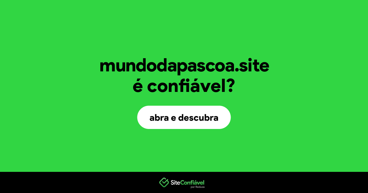 O site mundodapascoa.site é confiável?