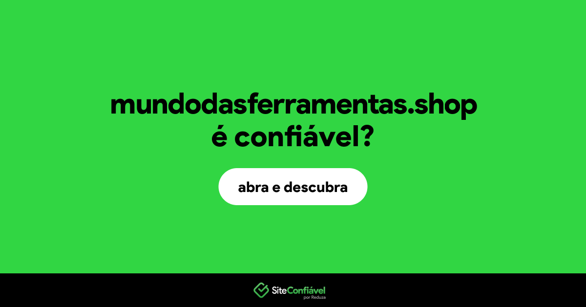O site mundodasferramentas.shop é confiável?