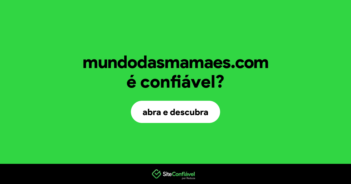 O site mundodasmamaes.com é confiável?
