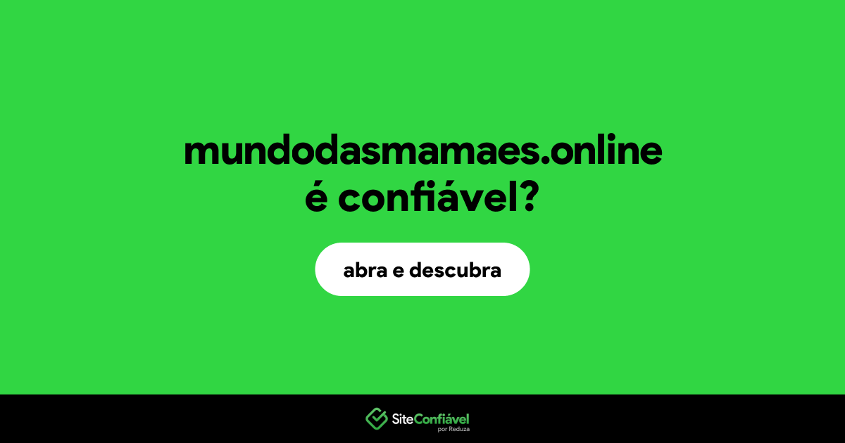 O site mundodasmamaes.online é confiável?