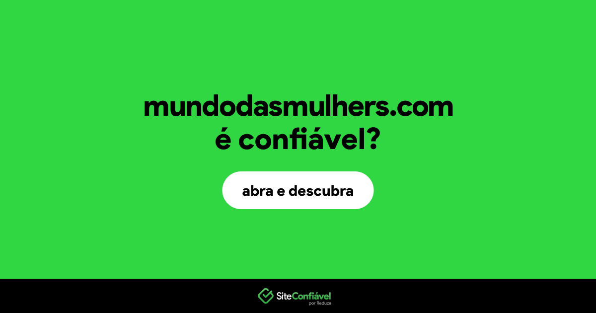 O site mundodasmulhers.com é confiável?