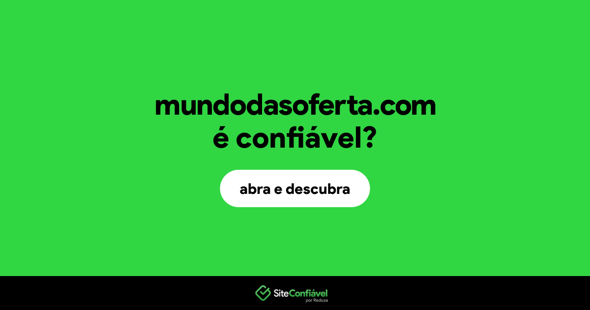 O site mundodasoferta.com é confiável?