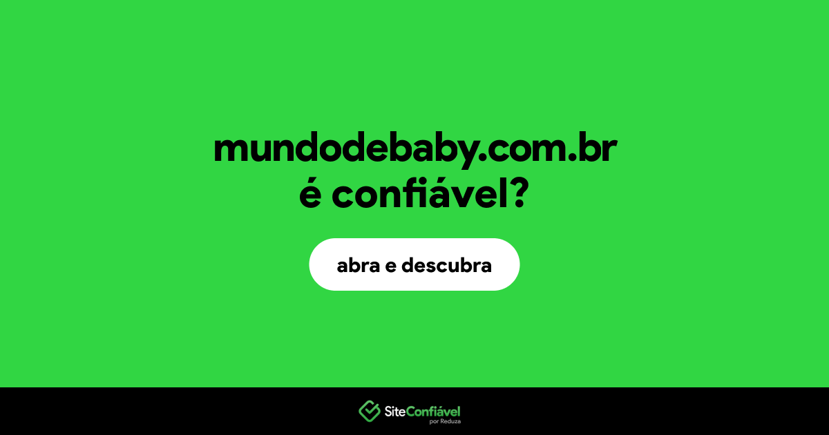 O site mundodebaby.com.br é confiável?