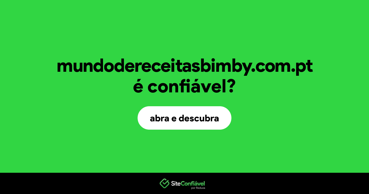 O site mundodereceitasbimby.com.pt é confiável?