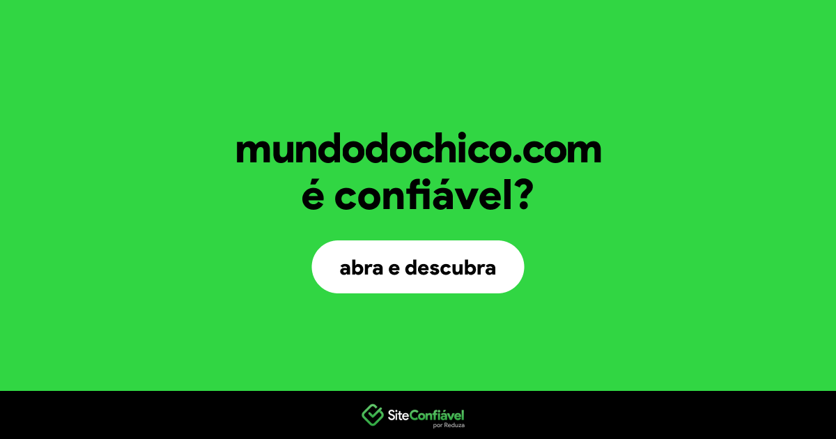 O site mundodochico.com é confiável?