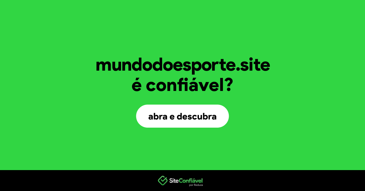 O site mundodoesporte.site é confiável?