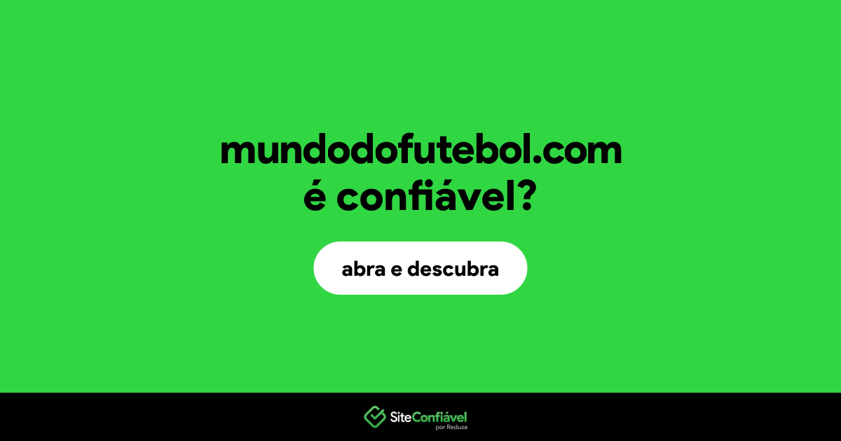 O site mundodofutebol.com é confiável?