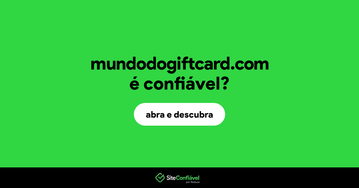 O site mundodogiftcard.com é confiável?