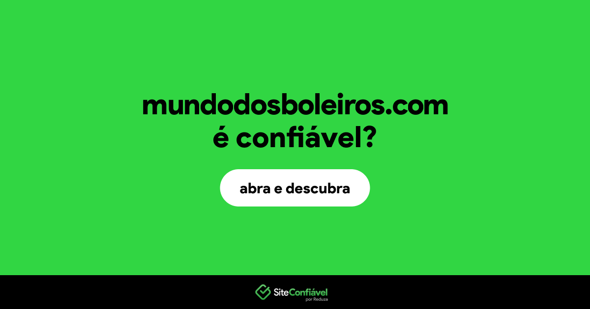 O site mundodosboleiros.com é confiável?