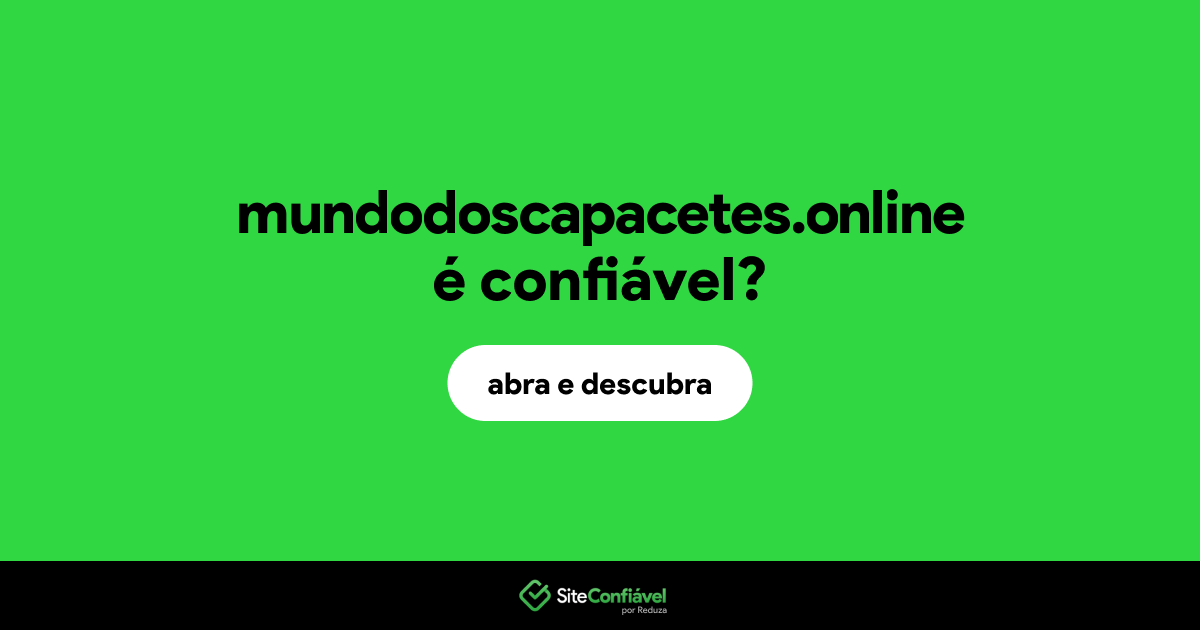 O site mundodoscapacetes.online é confiável?
